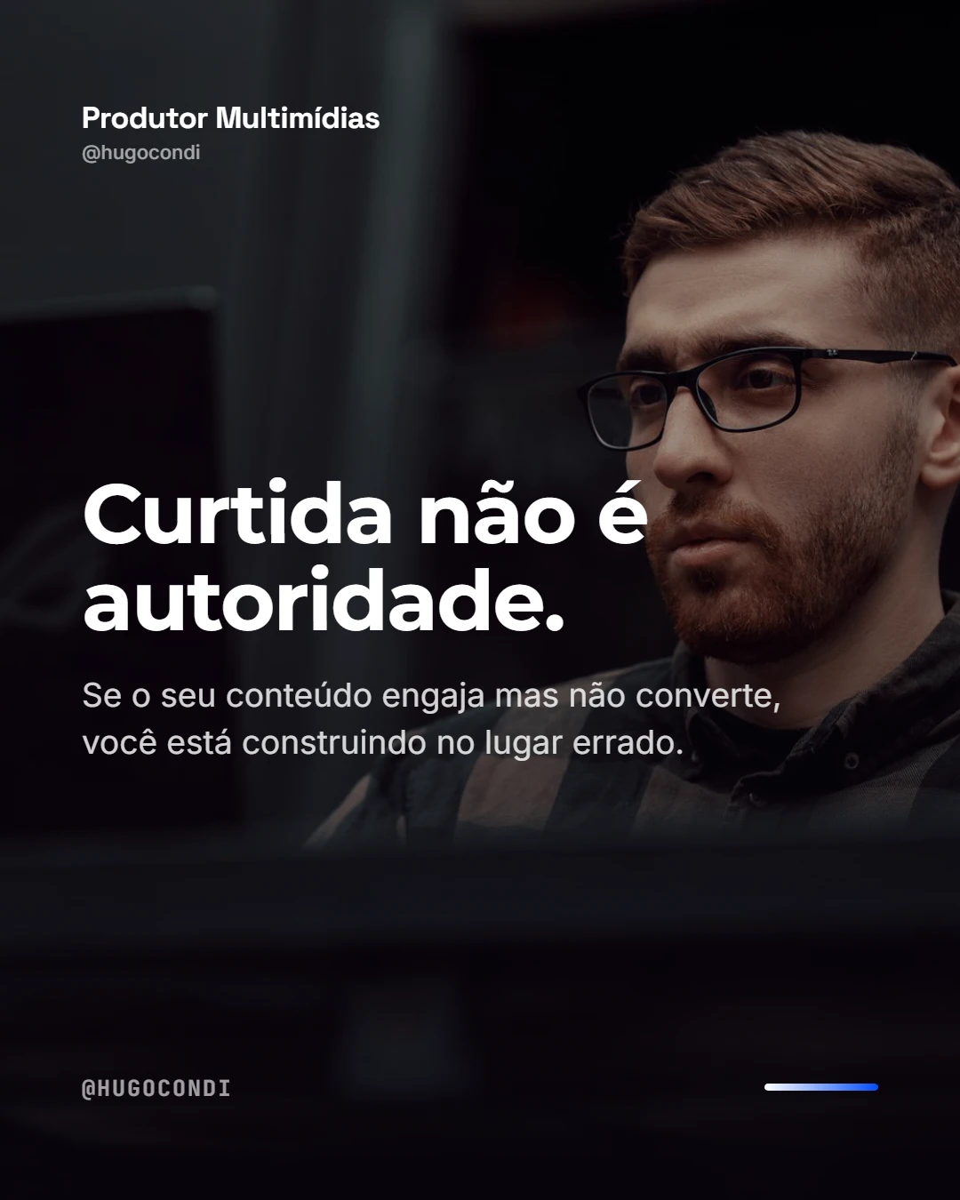 Frase: curtida não é autoridade
