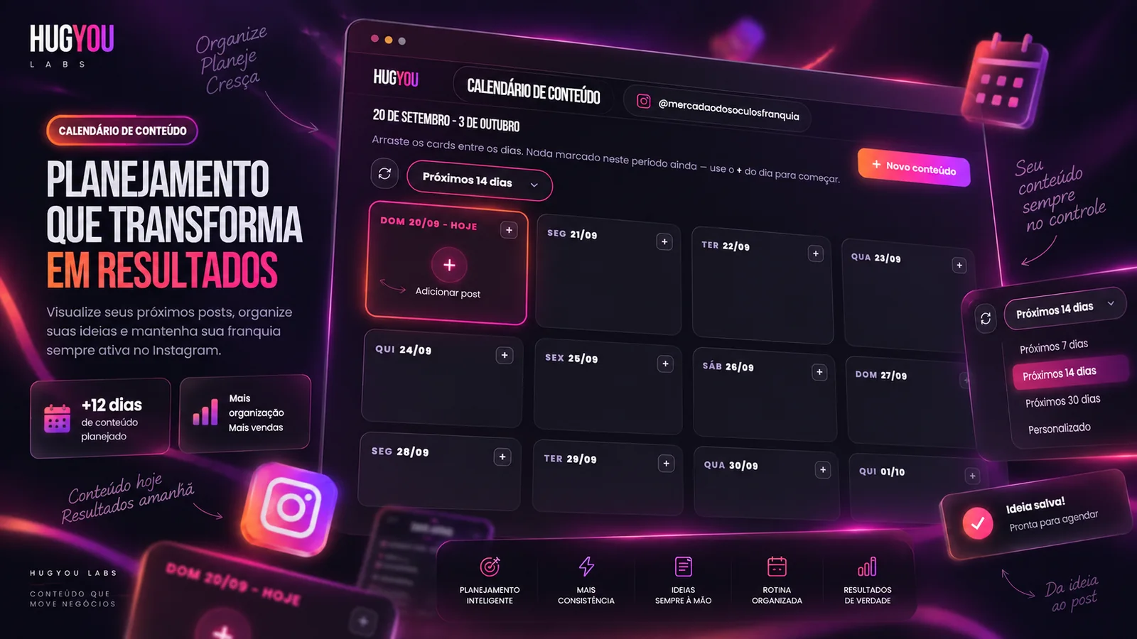Calendário de conteúdo da HugYou com os próximos 14 dias para agendar os posts